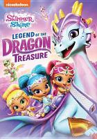 Book Jacket for: Shimmer and Shine. Legend of the dragon treasure.
