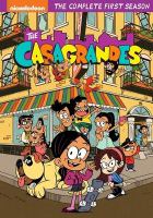 Book Jacket for: The Casagrandes. The complete first season