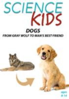 Book Jacket for: Dogs : from gray wolf to man's best friend