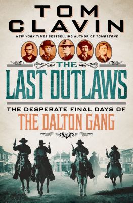 The last outlaws : the desperate final days of the Dalton Gang