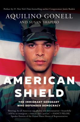 American shield : the immigrant sergeant who defended democracy