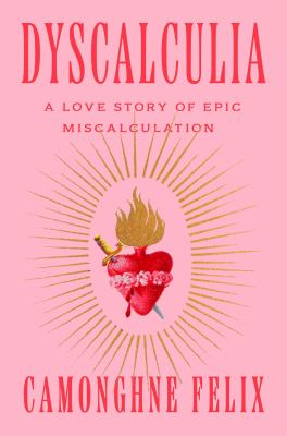 Dyscalculia : a love story of epic miscalculation