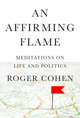 An affirming flame : meditations on life and politics