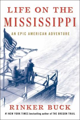 Life on the Mississippi : an epic American adventure