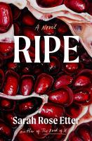 Cover for Ripe : a novel