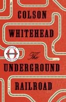 The-Underground-Railroad-:-A-Novel