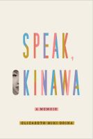 Speak,-Okinawa-:-A-Memoir