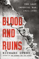 Blood-and-Ruins-:-The-Last-Imperial-War,-1931-1945