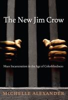 The-New-Jim-Crow-:-Mass-Incarceration-in-the-Age-of-Colorblindness-