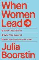 When-Women-Lead-:-What-They-Achieve,-Why-They-Succeed,-and-How-We-Can-Learn-from-Them