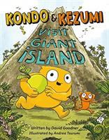 Book Cover of Kondo & Kezumi Visit Giant Island by David Goodner