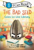 Cover of The Bad Seed Goes to the Library by Jory John