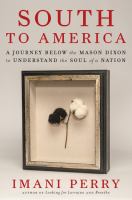 South to America : a journey below the Mason-Dixon to understand the soul of a nation