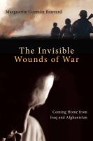 The-invisible-wounds-of-war-:-coming-home-from-Iraq-and-Afghanistan