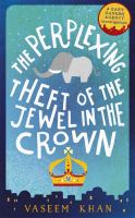 Book Jacket for: The perplexing theft of the jewel in the crown