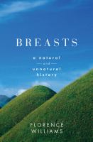 Book Jacket for: Breasts : a natural and unnatural history