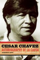 Book Jacket for: Cesar Chavez : autobiography of La Causa