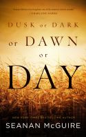 Book Jacket for: Dusk or dark or dawn or day